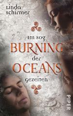 Burning Oceans: Im Sog der Gezeiten Cover des Buches Burning Oceans: Im Sog der Gezeiten (ISBN: 9783492504317)