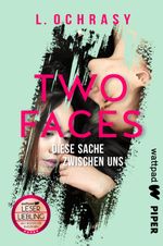 Two Faces – Diese Sache zwischen uns Cover des Buches Two Faces – Diese Sache zwischen uns (ISBN: 9783492505680)