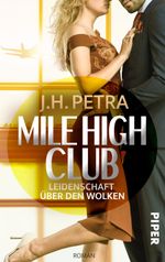 Mile High Club – Leidenschaft über den Wolken Cover des Buches Mile High Club – Leidenschaft über den Wolken (ISBN: 9783492505727)