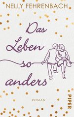 Das Leben so anders Cover des Buches Das Leben so anders (ISBN: 9783492505772)
