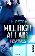 Mile High Affair – Liebe über den Horizont hinaus Cover des Buches Mile High Affair – Liebe über den Horizont hinaus (ISBN: 9783492505857)