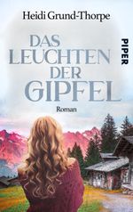 Das Leuchten der Gipfel Cover des Buches Das Leuchten der Gipfel (ISBN: 9783492505895)