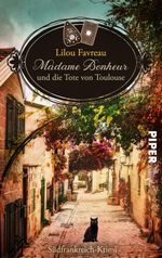 Madame Bonheur und die Tote von Toulouse Cover des Buches Madame Bonheur und die Tote von Toulouse (ISBN: 9783492506427)