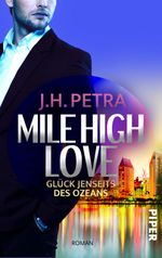 Mile High Love – Glück jenseits des Ozeans Cover des Buches Mile High Love – Glück jenseits des Ozeans (ISBN: 9783492506557)