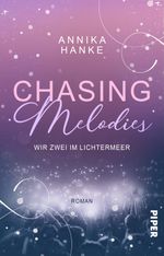 Chasing Melodies – Wir zwei im Lichtermeer Cover des Buches Chasing Melodies – Wir zwei im Lichtermeer (ISBN: 9783492507257)