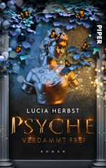 Psyche: Verdammt frei Cover des Buches Psyche: Verdammt frei (ISBN: 9783492507370)