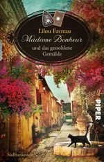Madame Bonheur und das gestohlene Gemälde Cover des Buches Madame Bonheur und das gestohlene Gemälde (ISBN: 9783492507424)