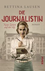 Neue Zeiten auf der Kö – Die Journalistin Cover des Buches Neue Zeiten auf der Kö – Die Journalistin (ISBN: 9783492507448)
