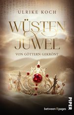 Wüstenjuwel – Von Göttern gekrönt Cover des Buches Wüstenjuwel – Von Göttern gekrönt (ISBN: 9783492507523)