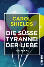 Die süße Tyrannei der Liebe Cover des Buches Die süße Tyrannei der Liebe (ISBN: 9783492550222)
