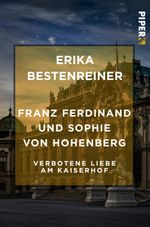 Franz Ferdinand und Sophie von Hohenberg Cover des Buches Franz Ferdinand und Sophie von Hohenberg (ISBN: 9783492550321)