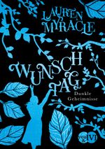 Wunschtag - Dunkle Geheimnisse Cover des Buches Wunschtag - Dunkle Geheimnisse (ISBN: 9783492704762)
