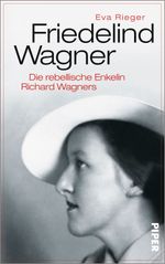 Friedelind Wagner Cover des Buches Friedelind Wagner (ISBN: 9783492958684)