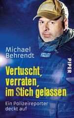 Vertuscht, verraten, im Stich gelassen Cover des Buches Vertuscht, verraten, im Stich gelassen (ISBN: 9783492962605)