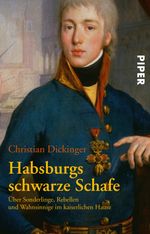 Habsburgs schwarze Schafe Cover des Buches Habsburgs schwarze Schafe (ISBN: 9783492964845)