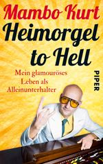Heimorgel to Hell Cover des Buches Heimorgel to Hell (ISBN: 9783492968447)