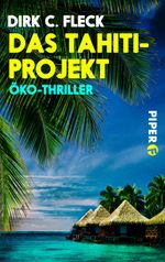 Das Tahiti-Projekt Cover des Buches Das Tahiti-Projekt (ISBN: 9783492981187)