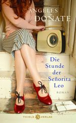 Die Stunde der Señorita Leo Cover des Buches Die Stunde der Señorita Leo (ISBN: 9783492992718)