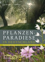 Pflanzenparadiese in Deutschland Cover des Buches Pflanzenparadiese in Deutschland (ISBN: 9783494017280)