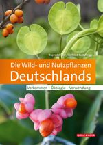 Die Wild- und Nutzpflanzen Deutschlands Cover des Buches Die Wild- und Nutzpflanzen Deutschlands (ISBN: 9783494018256)