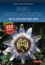 Blüten, Samen und Früchte: Was Sie schon immer fragen wollten Cover des Buches Blüten, Samen und Früchte: Was Sie schon immer fragen wollten (ISBN: 9783494018768)