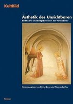 Ästhetik des Unsichtbaren. Bildtheorie und Bildgebrauch in der Vormoderne (KultBild. Visualität und Religion in der Vormoderne) Cover des Buches Ästhetik des Unsichtbaren. Bildtheorie und Bildgebrauch in der Vormoderne (KultBild. Visualität und Religion in der Vormoderne) (ISBN: 9783496013112)