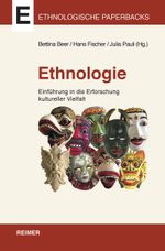 Ethnologie: Einführung in die Erforschung kultureller Vielfalt Cover des Buches Ethnologie: Einführung in die Erforschung kultureller Vielfalt (ISBN: 9783496015598)