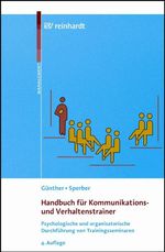 Handbuch für Kommunikations- und Verhaltenstrainer Cover des Buches Handbuch für Kommunikations- und Verhaltenstrainer (ISBN: 9783497019496)