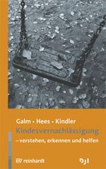 Kindesvernachlässigung Cover des Buches Kindesvernachlässigung (ISBN: 9783497020669)