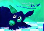 Anna, Peter und Lund, der Lese-Rechtschreib-Hund Cover des Buches Anna, Peter und Lund, der Lese-Rechtschreib-Hund (ISBN: 9783497021802)