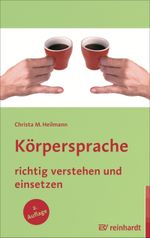 Körpersprache richtig verstehen und einsetzen Cover des Buches Körpersprache richtig verstehen und einsetzen (ISBN: 9783497022311)