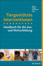 Tiergestützte Interventionen: Handbuch für die Aus- und Weiterbildung (mensch & tier) Cover des Buches Tiergestützte Interventionen: Handbuch für die Aus- und Weiterbildung (mensch & tier) (ISBN: 9783497028016)