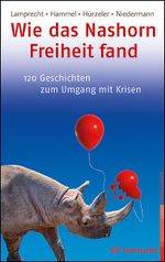Wie das Nashorn Freiheit fand Cover des Buches Wie das Nashorn Freiheit fand (ISBN: 9783497031757)