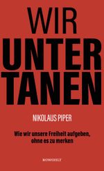 Wir Untertanen Cover des Buches Wir Untertanen (ISBN: 9783498052508)