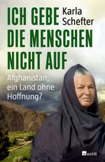 Ich gebe die Menschen nicht auf Cover des Buches Ich gebe die Menschen nicht auf (ISBN: 9783498064198)