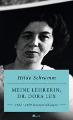 Meine Lehrerin, Dr. Dora Lux Cover des Buches Meine Lehrerin, Dr. Dora Lux (ISBN: 9783498064211)