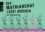 Das Matriarchat lässt grüßen: 25 Postkarten Cover des Buches Das Matriarchat lässt grüßen: 25 Postkarten (ISBN: 9783499003202)
