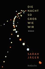 Die Nacht so groß wie wir Cover des Buches Die Nacht so groß wie wir (ISBN: 9783499006012)