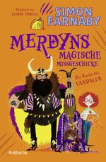 Merdyns magische Missgeschicke – Die Rache des Vandalen Cover des Buches Merdyns magische Missgeschicke – Die Rache des Vandalen (ISBN: 9783499007767)