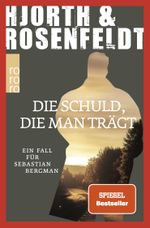 Die Schuld, die man trägt Cover des Buches Die Schuld, die man trägt (ISBN: 9783499008023)