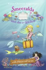 Smeeralda und die 17 Wellen: Alle Flossen voll zu tun Cover des Buches Smeeralda und die 17 Wellen: Alle Flossen voll zu tun (ISBN: 9783499009136)