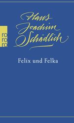 Felix und Felka Cover des Buches Felix und Felka (ISBN: 9783499011931)