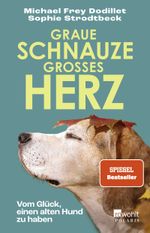 Graue Schnauze, großes Herz Cover des Buches Graue Schnauze, großes Herz (ISBN: 9783499013515)