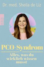 PCO-Syndrom – Alles, was du wirklich wissen musst Cover des Buches PCO-Syndrom – Alles, was du wirklich wissen musst (ISBN: 9783499014161)