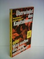 Überwindet den Kapitalismus oder was wollen die Jungsozialisten? Cover des Buches Überwindet den Kapitalismus oder was wollen die Jungsozialisten? (ISBN: 9783499114991)