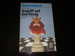 Angriff auf den König: Mittelspiele spielend gelernt Cover des Buches Angriff auf den König: Mittelspiele spielend gelernt (ISBN: 9783499171451)