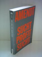 Sucht - Profit - Sucht (rororo sachbuch) Cover des Buches Sucht - Profit - Sucht (rororo sachbuch) (ISBN: 9783499187773)