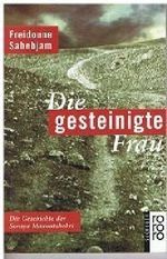 Die gesteinigte Frau Cover des Buches Die gesteinigte Frau (ISBN: 9783499196508)