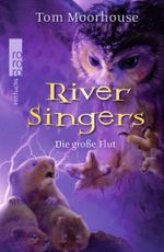River Singers - Die große Flut Cover des Buches River Singers - Die große Flut (ISBN: 9783499212246)