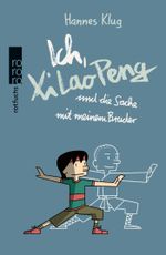 Ich, Xi Lao Peng und die Sache mit meinem Bruder Cover des Buches Ich, Xi Lao Peng und die Sache mit meinem Bruder (ISBN: 9783499214202)